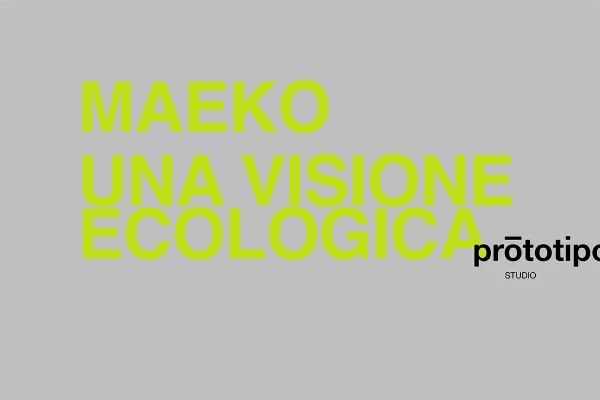 Maeko - una visione ecologica