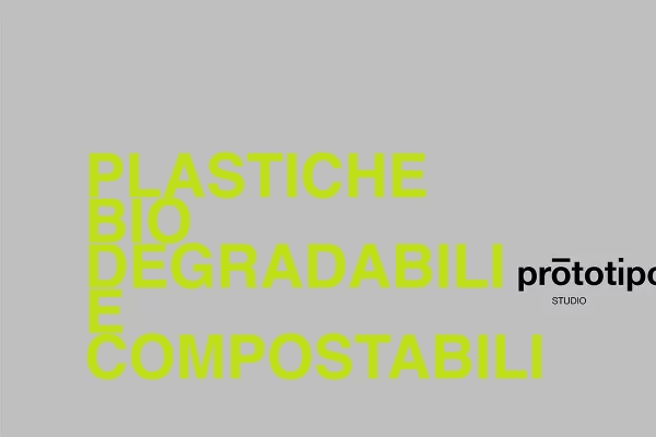 Plastiche biodegradabili e compostabili